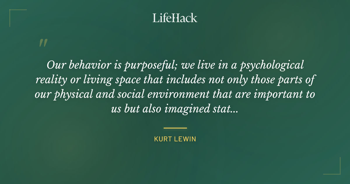 Quote by Kurt Lewin