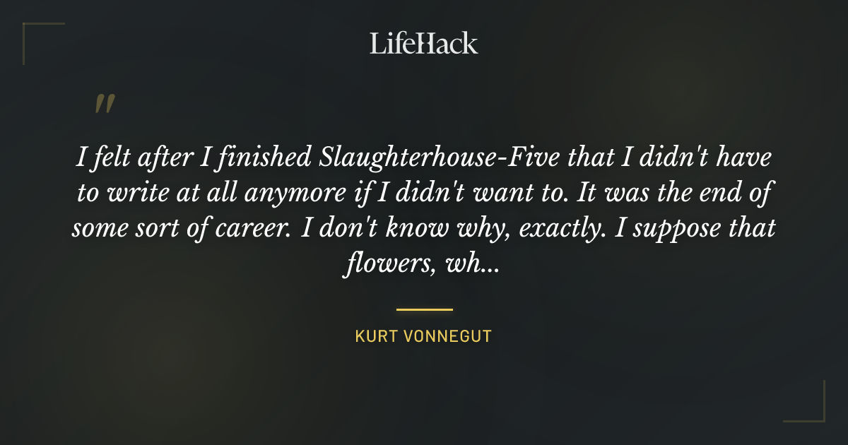 Quote by Kurt Vonnegut