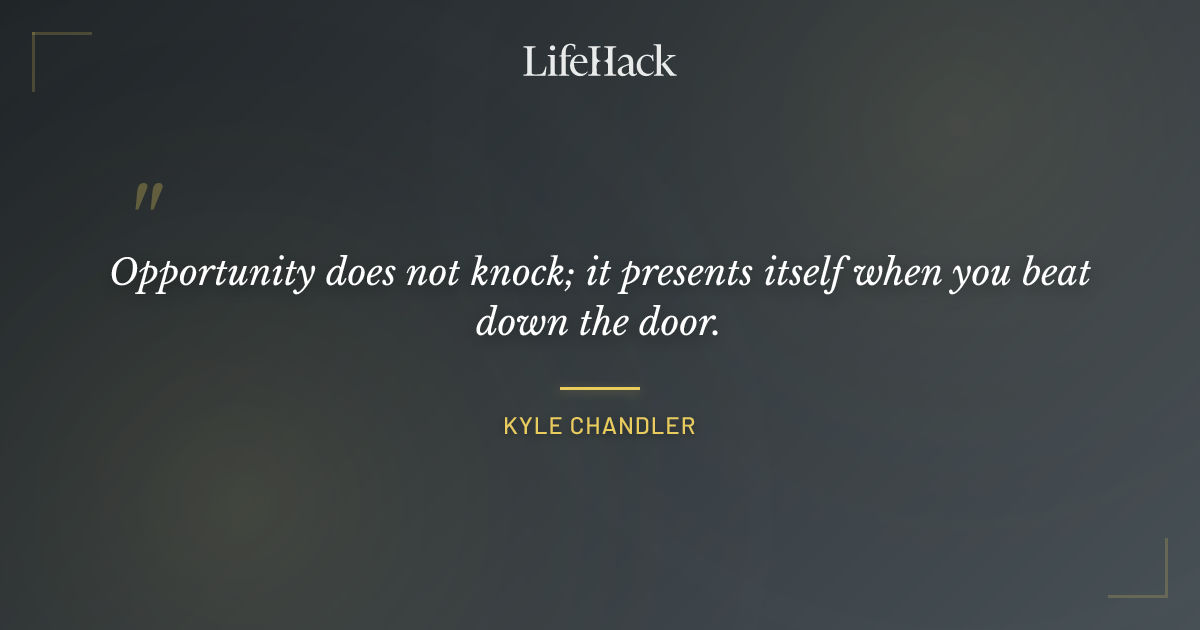 Quote by Kyle Chandler