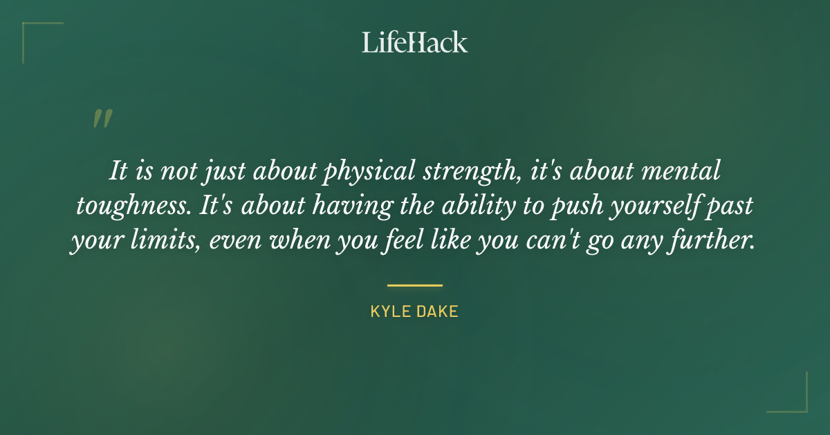 Quote by Kyle Dake
