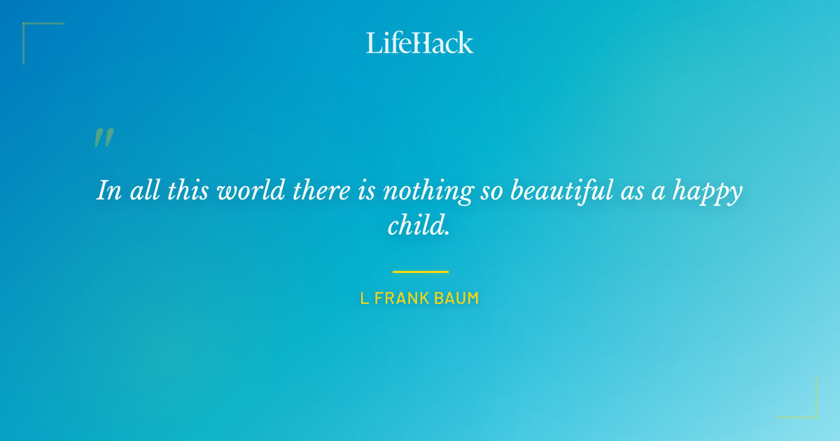 Quote by L Frank Baum