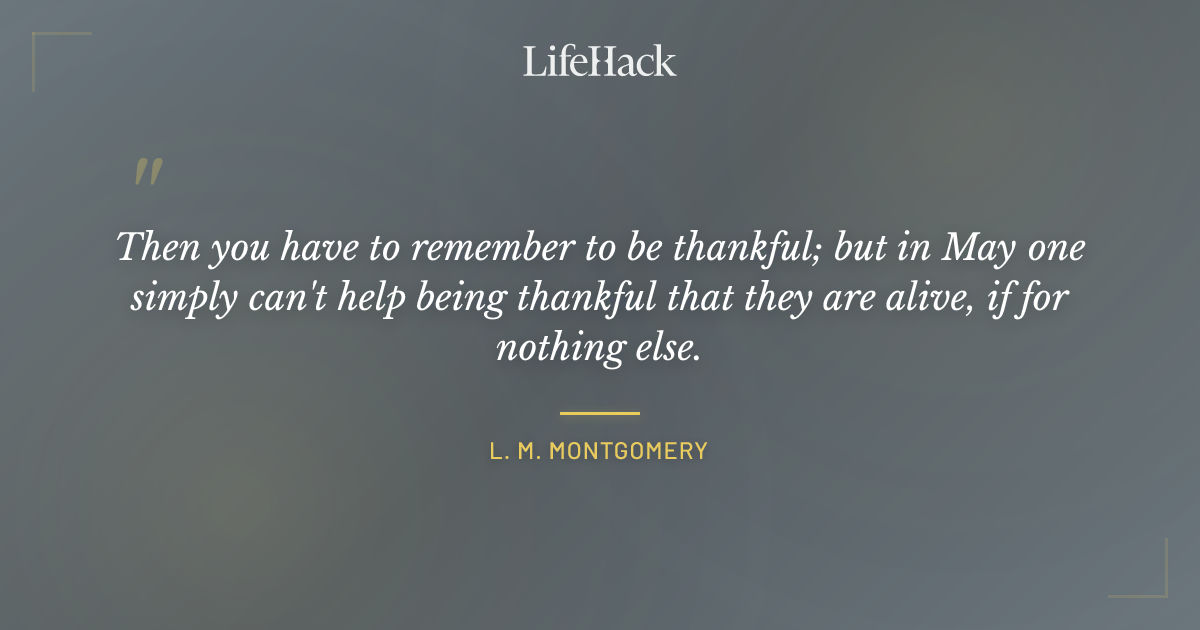 Quote by L. M. Montgomery