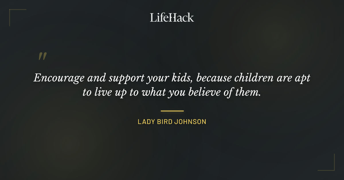 Quote by Lady Bird Johnson