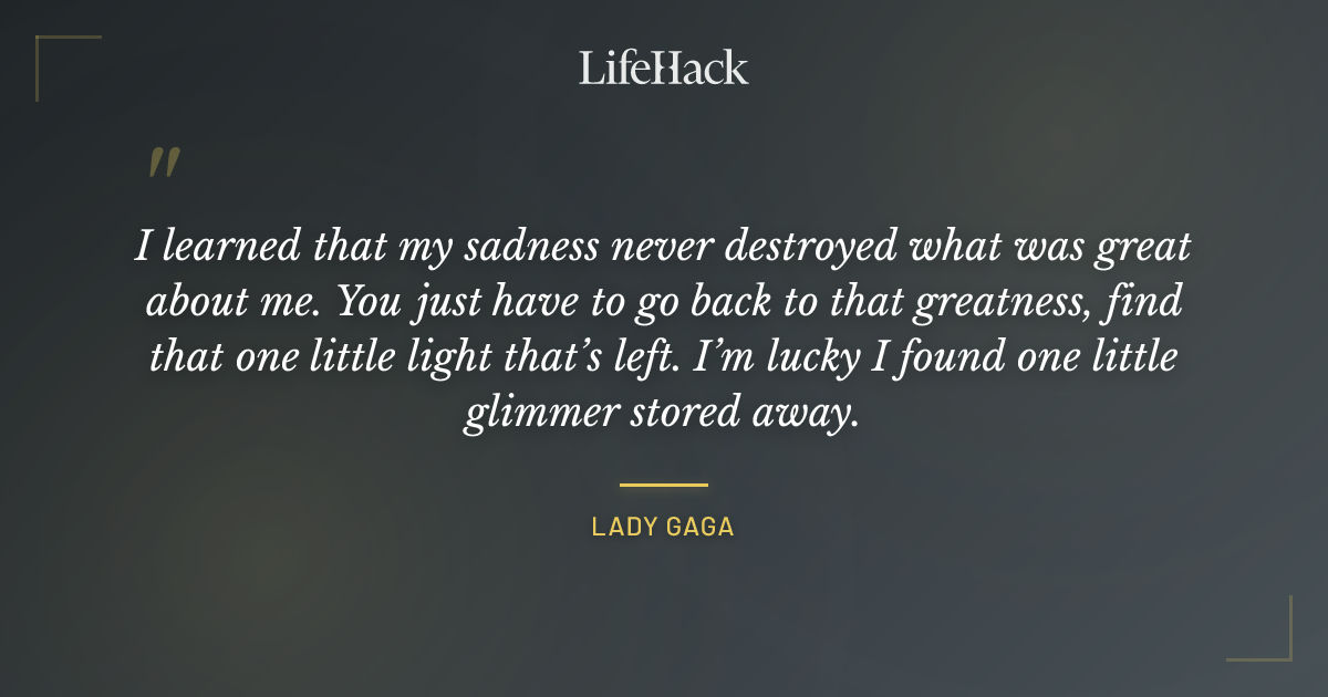 Quote by Lady Gaga