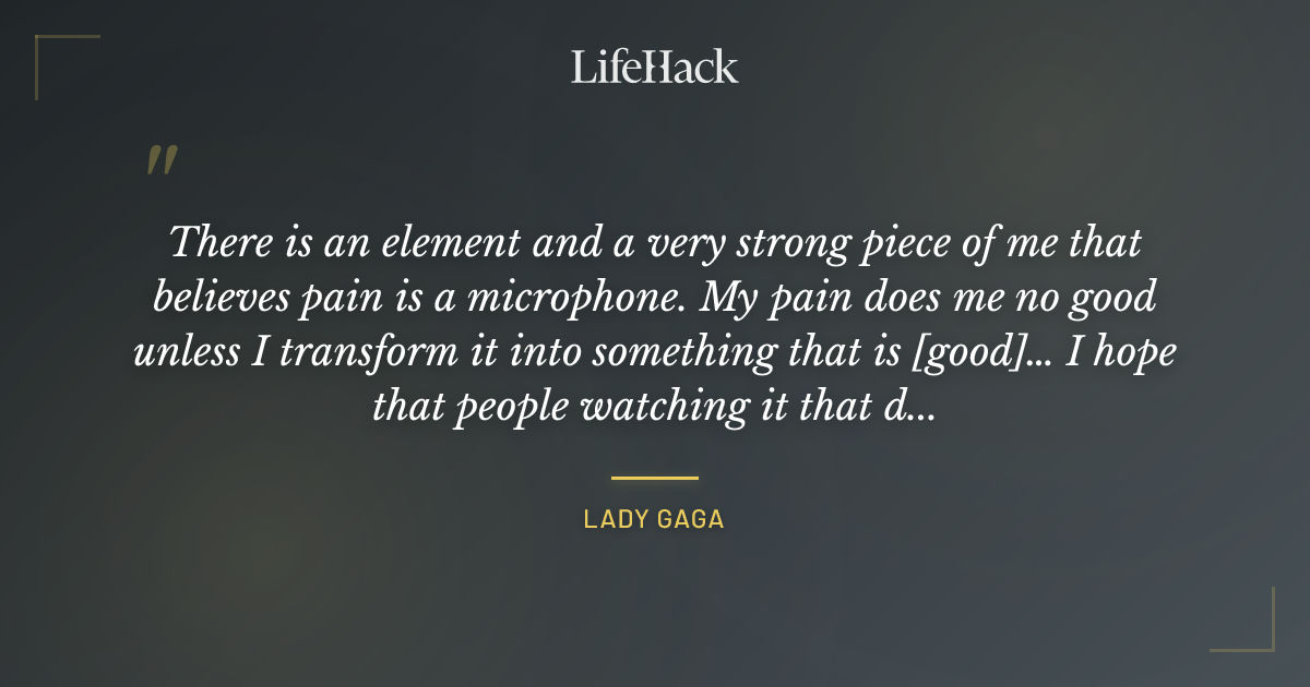 Quote by Lady Gaga