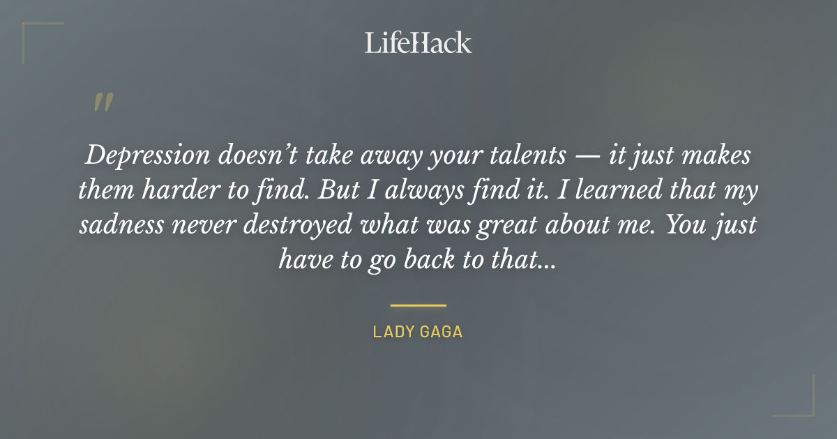 Quote by Lady Gaga