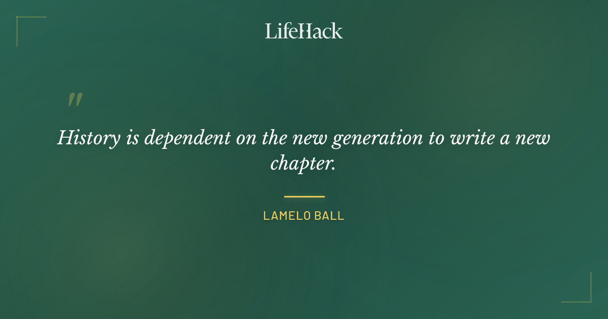 Quote by LaMelo Ball