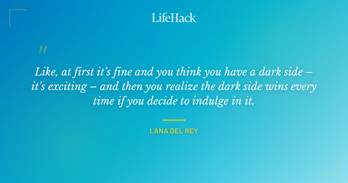 Quote by Lana Del Rey