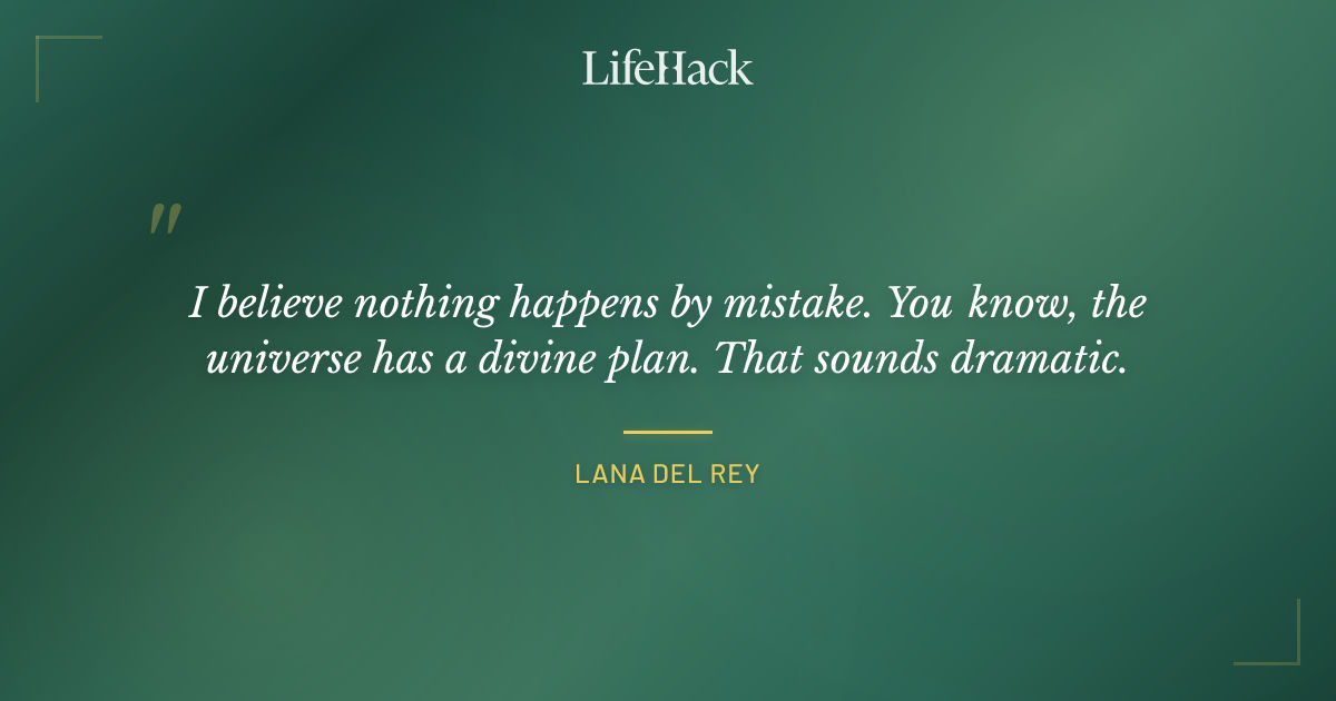 Quote by Lana Del Rey