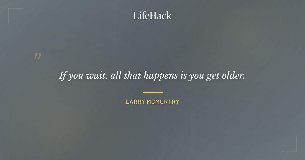 Quote by Larry McMurtry
