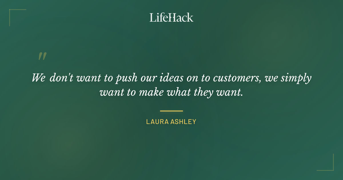 Quote by Laura Ashley