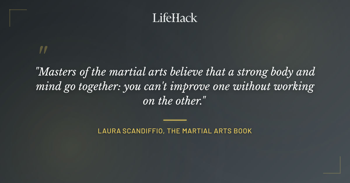 Quote by Laura Scandiffio, The Martial Arts Book