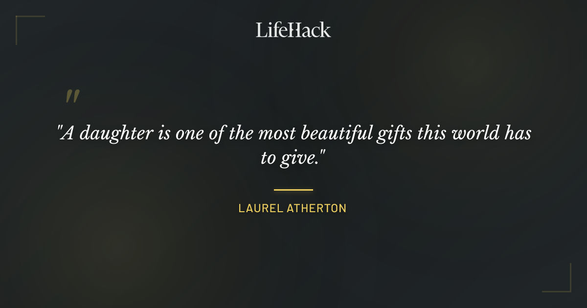 Quote by Laurel Atherton