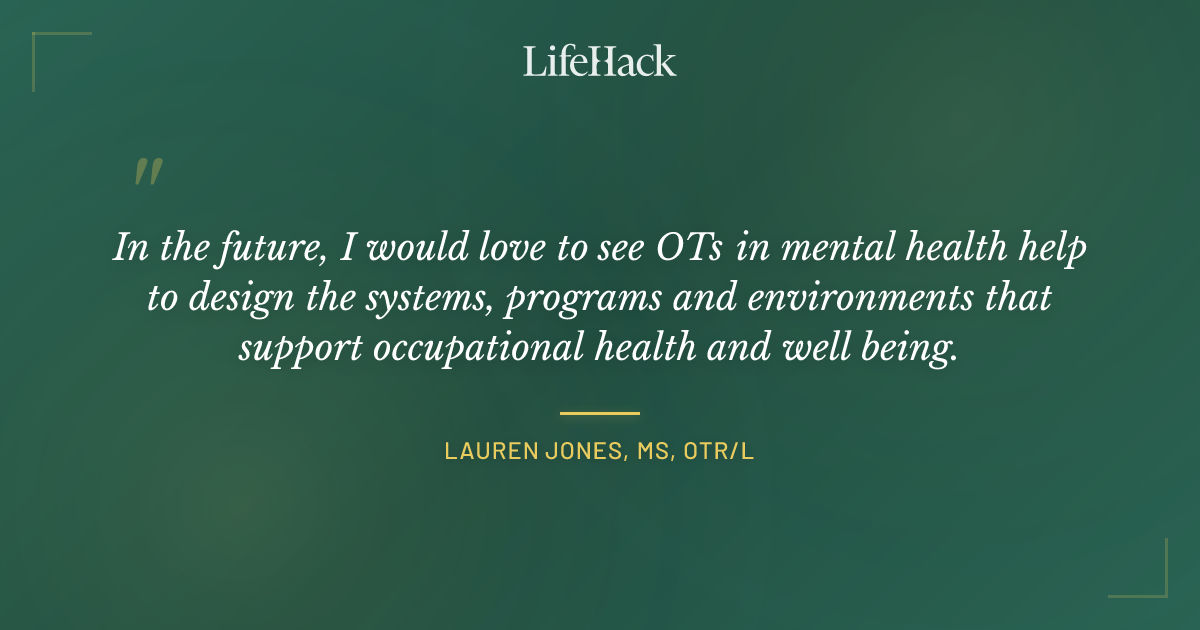 Quote by Lauren Jones, MS, OTR/L