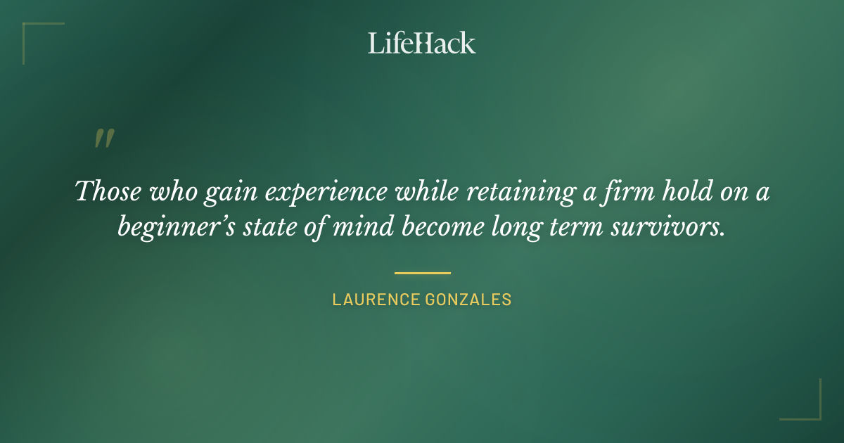 Quote by Laurence Gonzales