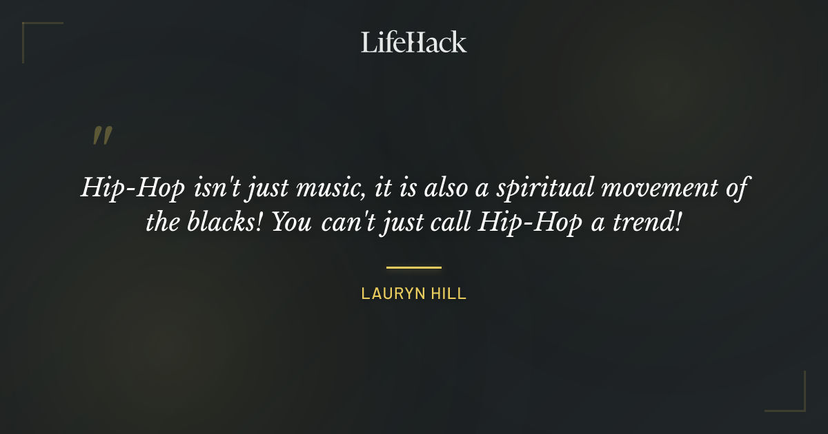 Quote by Lauryn Hill