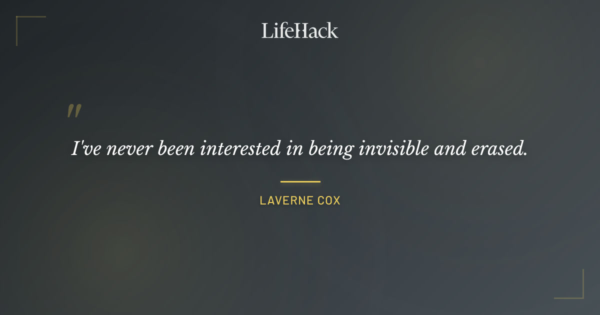Quote by Laverne Cox