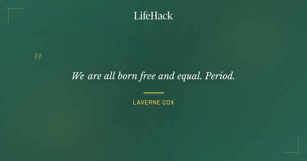 Quote by Laverne Cox