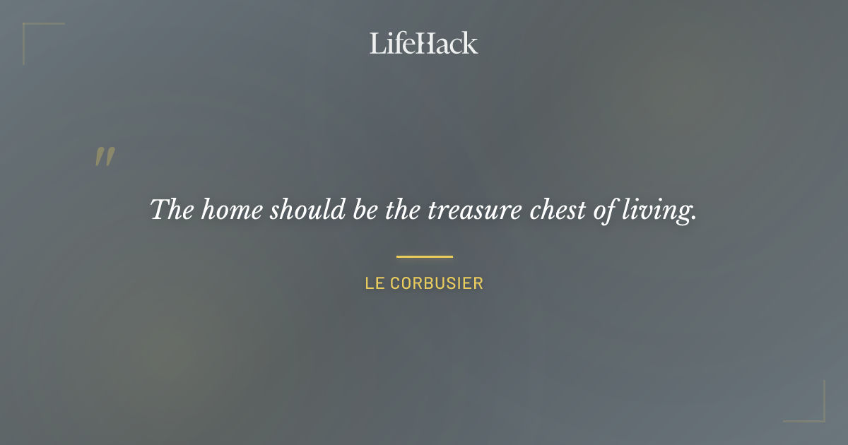 Quote by Le Corbusier