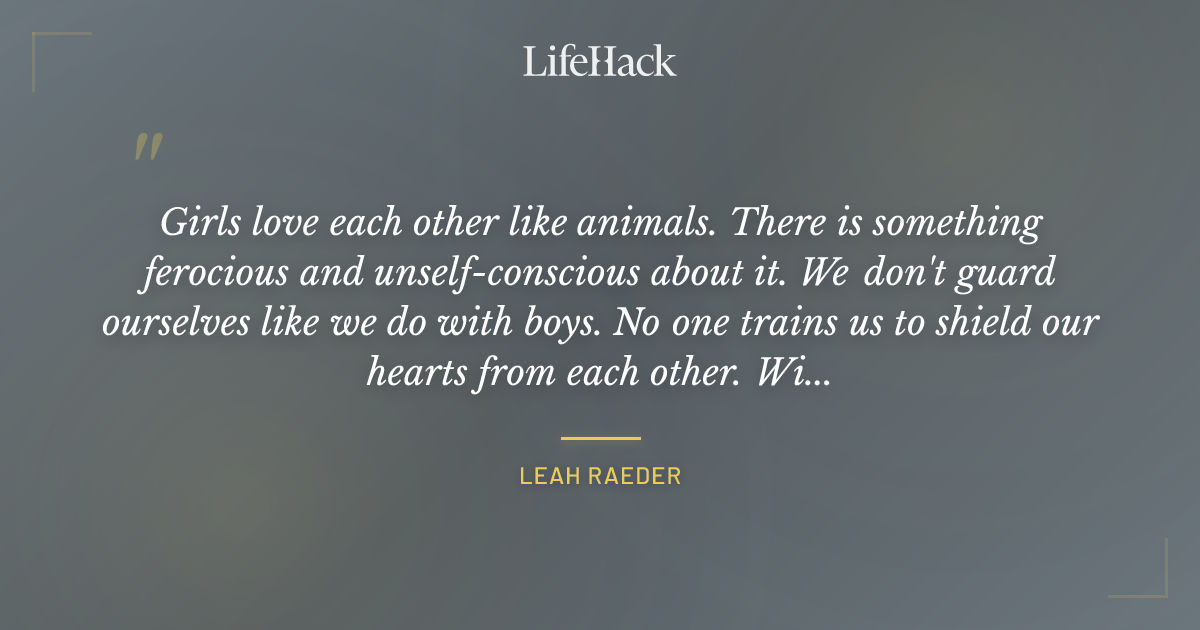 Quote by Leah Raeder