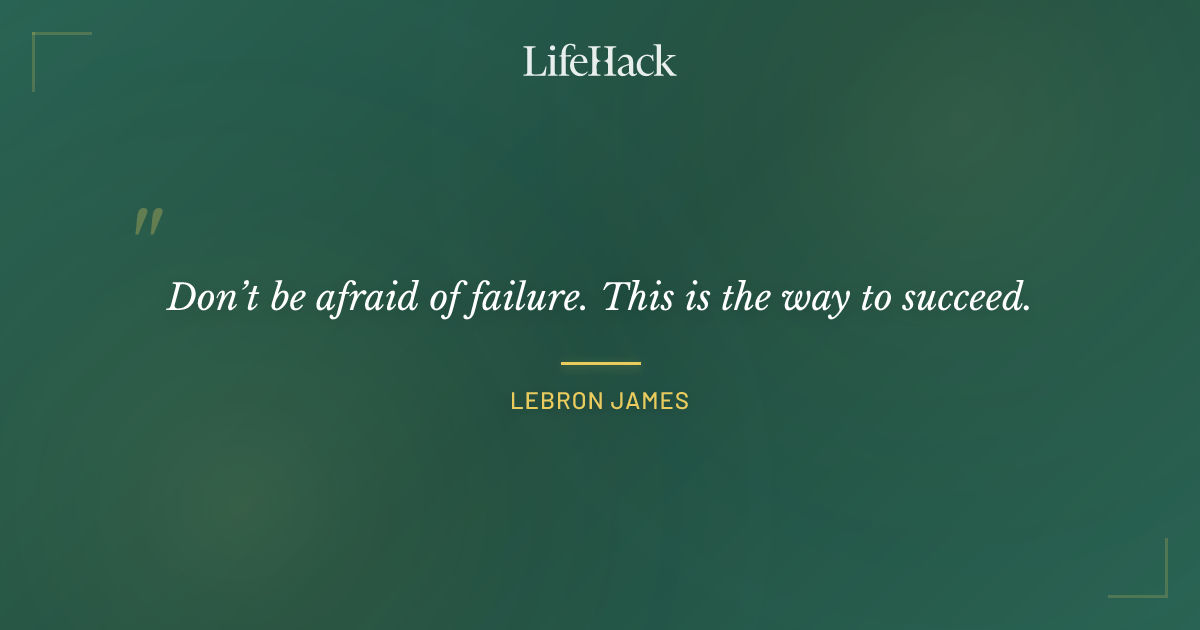Quote by LeBron James
