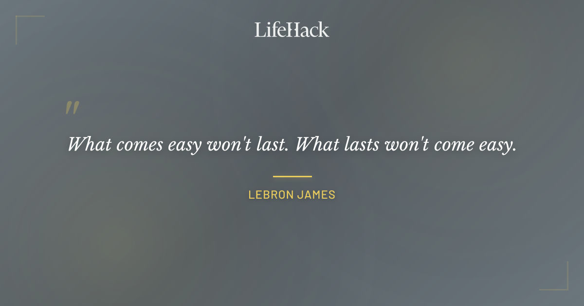 Quote by LeBron James