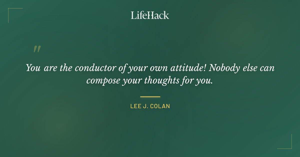 Quote by Lee J. Colan