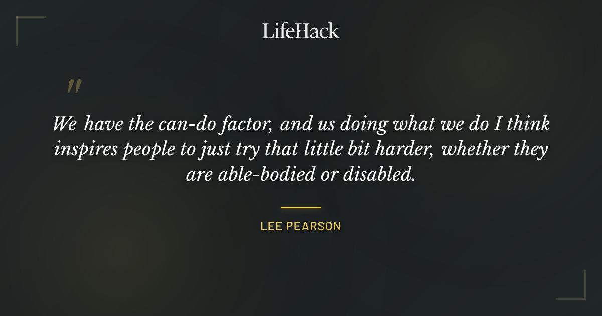 Quote by Lee Pearson