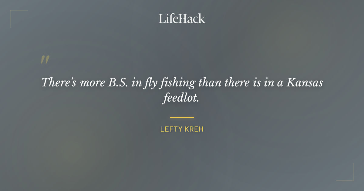Quote by Lefty Kreh