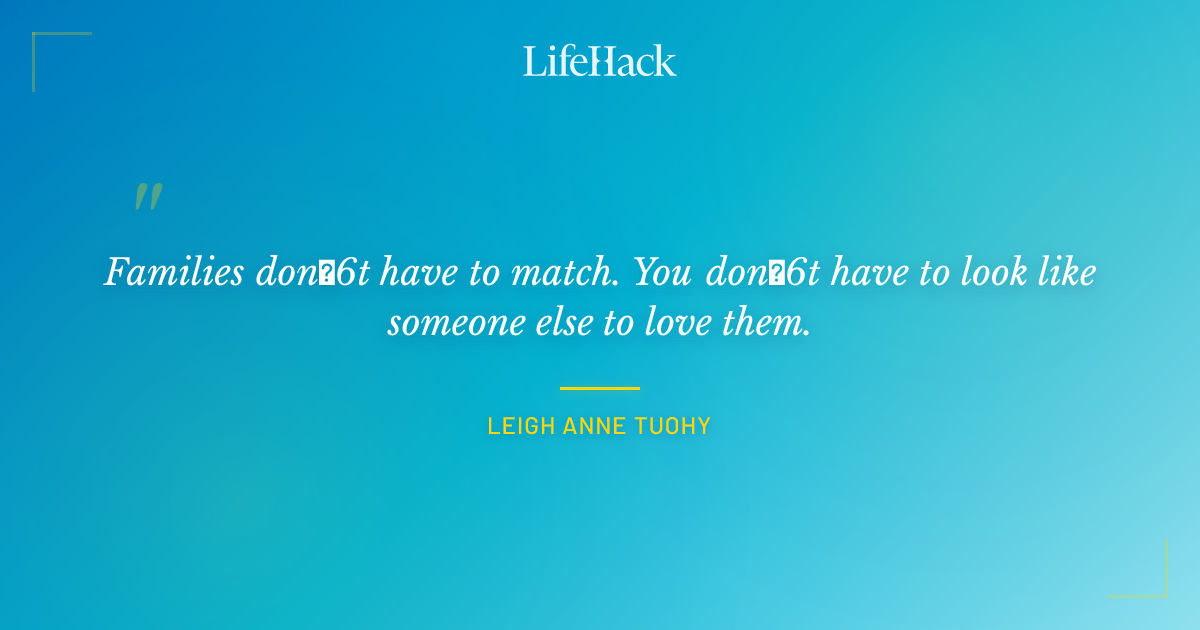 Quote by Leigh Anne Tuohy