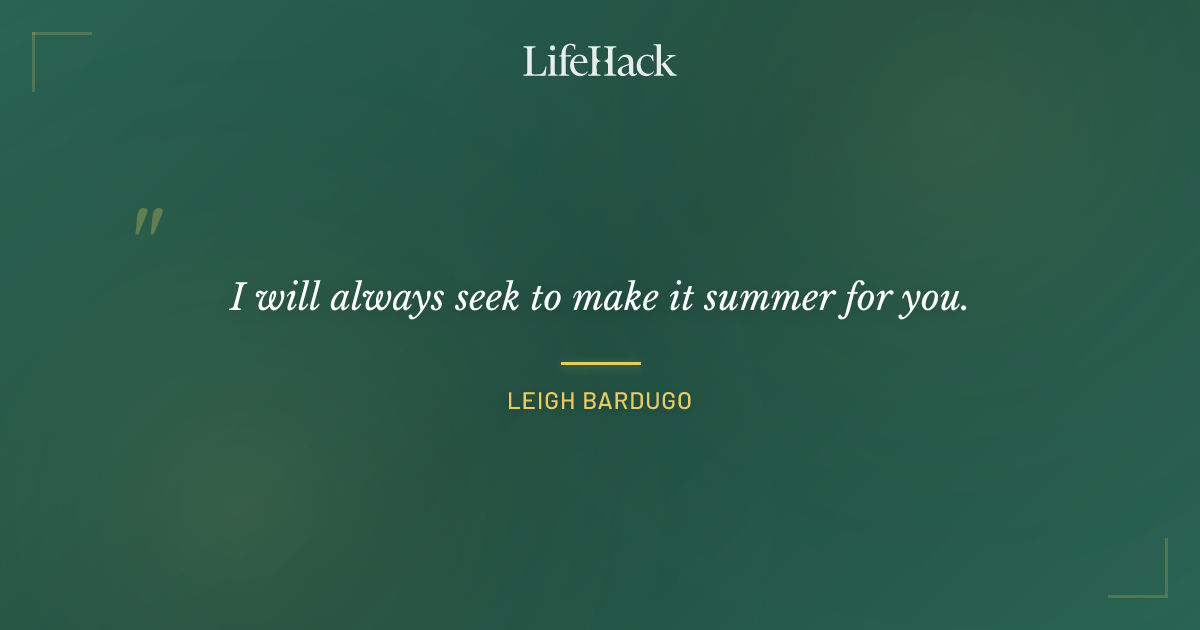 Quote by Leigh Bardugo