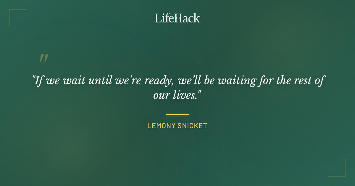 Quote by Lemony Snicket