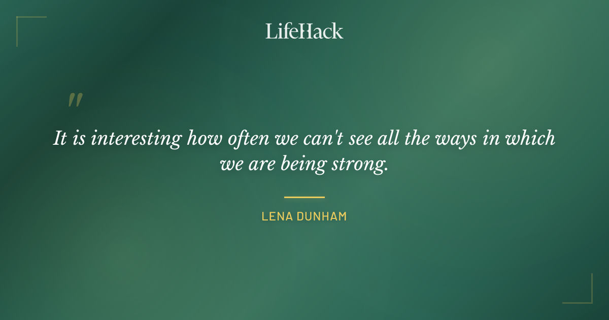 Quote by Lena Dunham