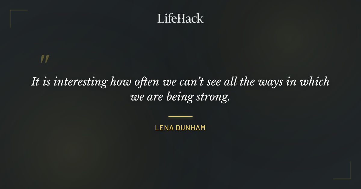 Quote by Lena Dunham