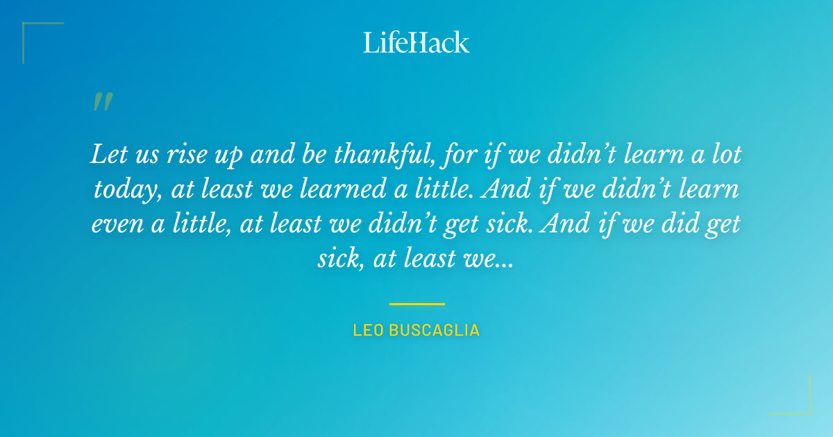 Quote by Leo Buscaglia