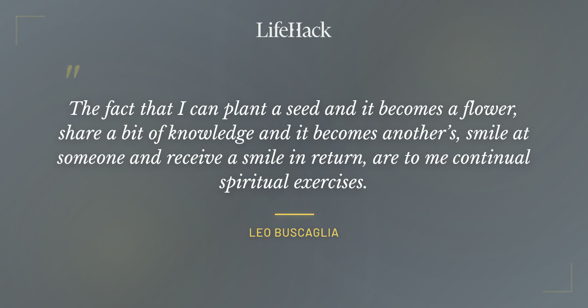 Quote by Leo Buscaglia