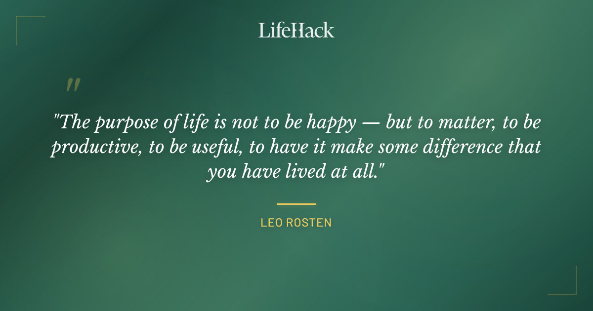 Quote by Leo Rosten