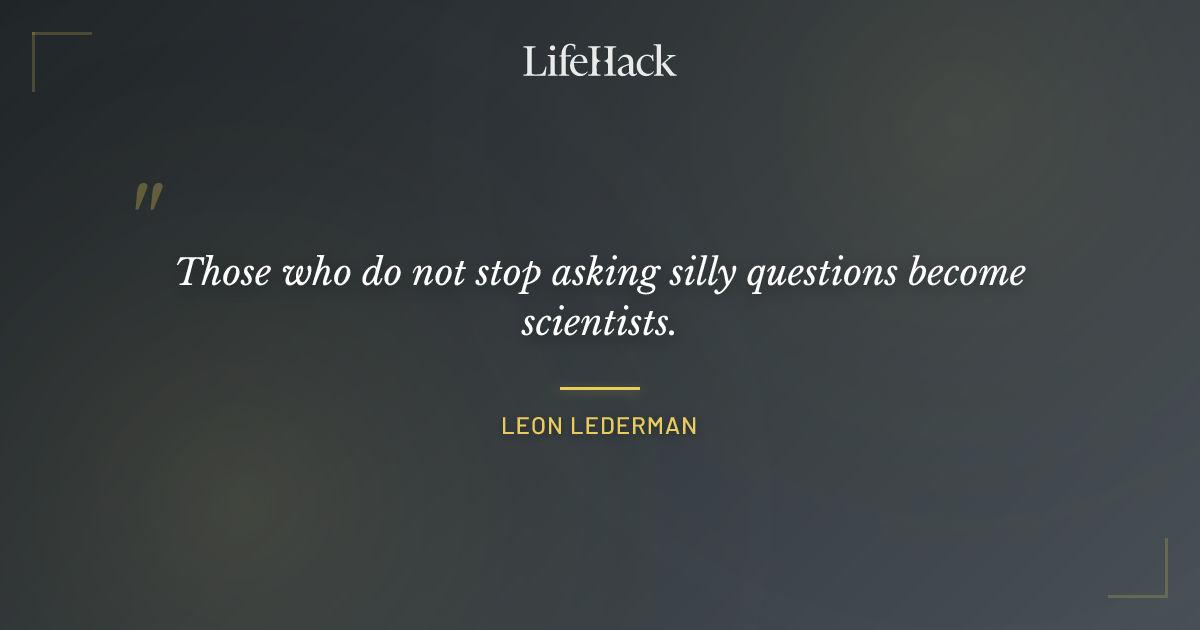 Quote by Leon Lederman