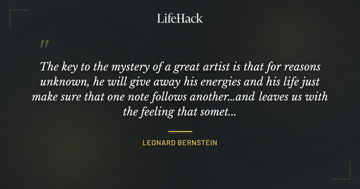 Quote by Leonard Bernstein