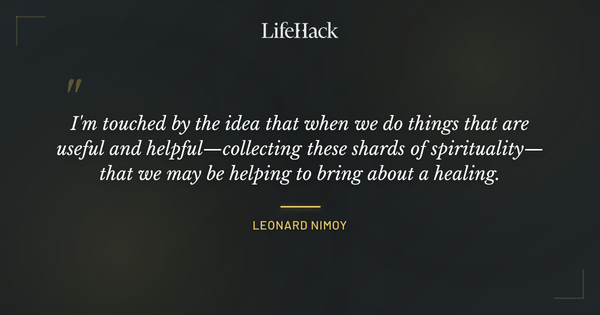 Quote by Leonard Nimoy