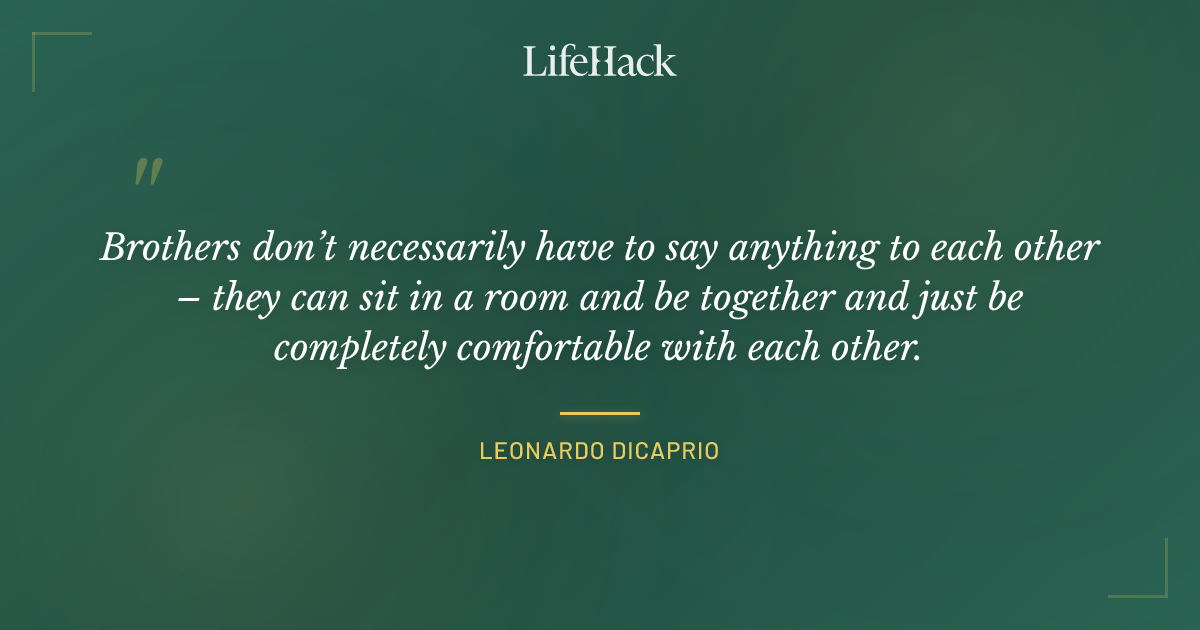 Quote by Leonardo DiCaprio