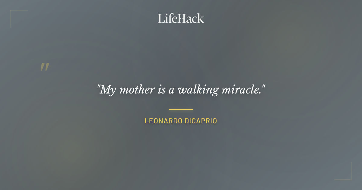 Quote by Leonardo DiCaprio