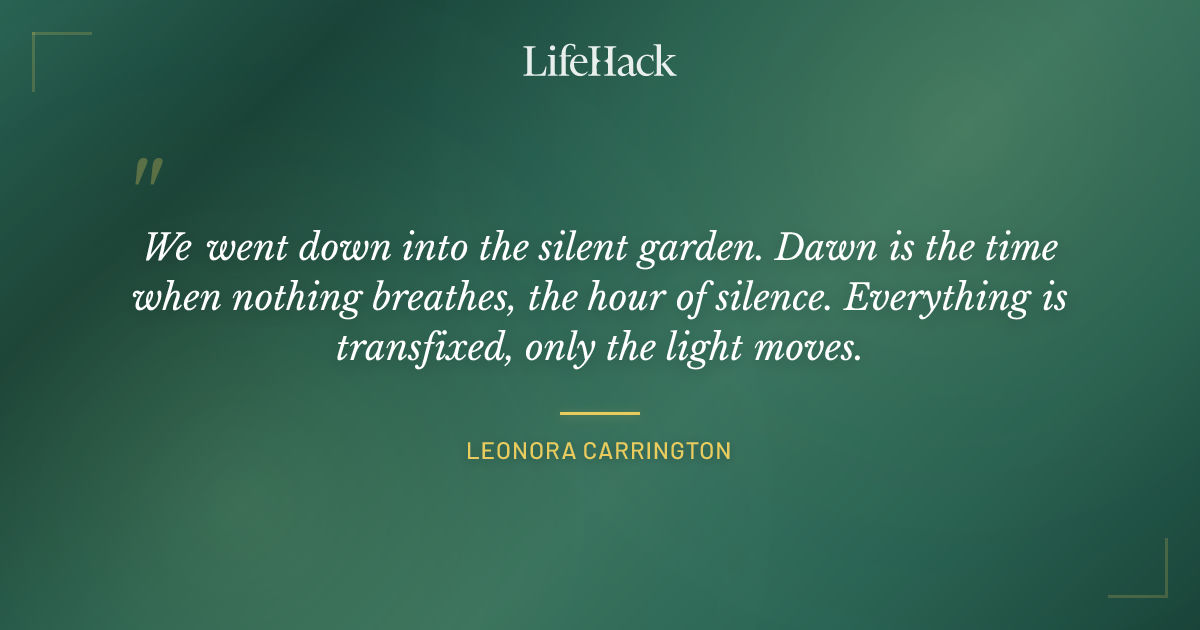 Quote by Leonora Carrington