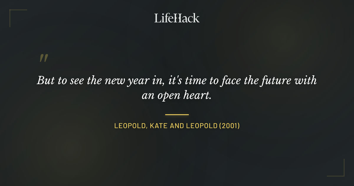 Quote by Leopold, Kate and Leopold (2001)