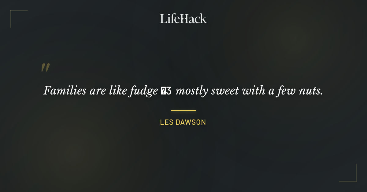 Quote by Les Dawson