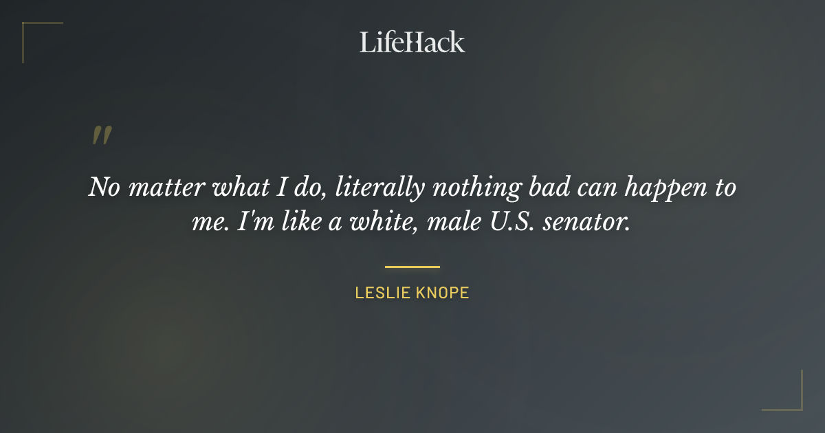 Quote by Leslie Knope