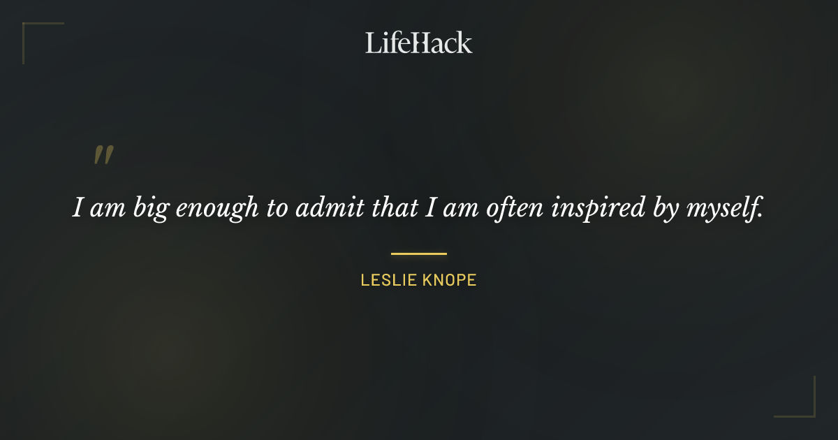 Quote by Leslie Knope