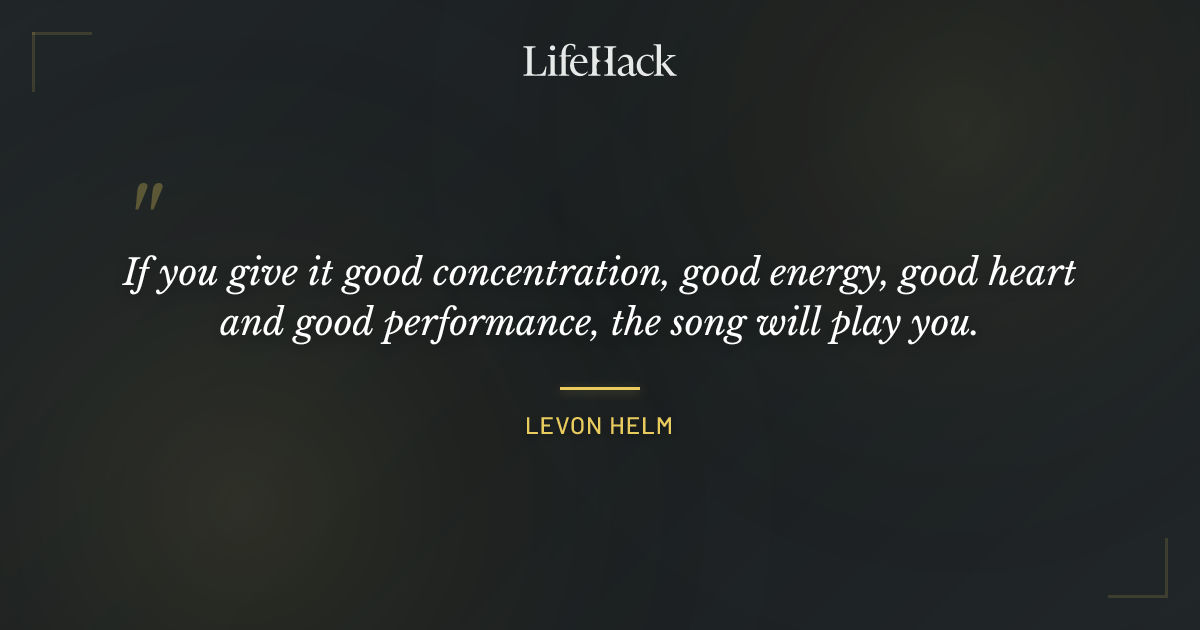 Quote by Levon Helm