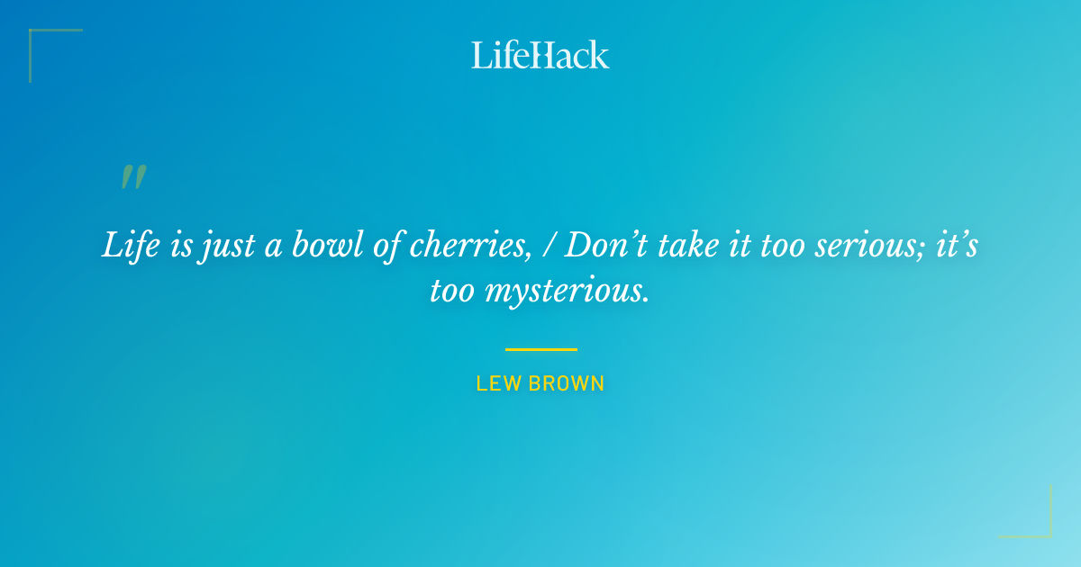 Quote by Lew Brown