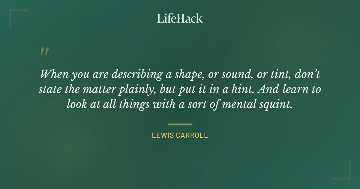 Quote by Lewis Carroll